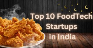 Top 10 FoodTech Startups in India