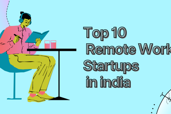 Top 10 Remote Work Startups in india