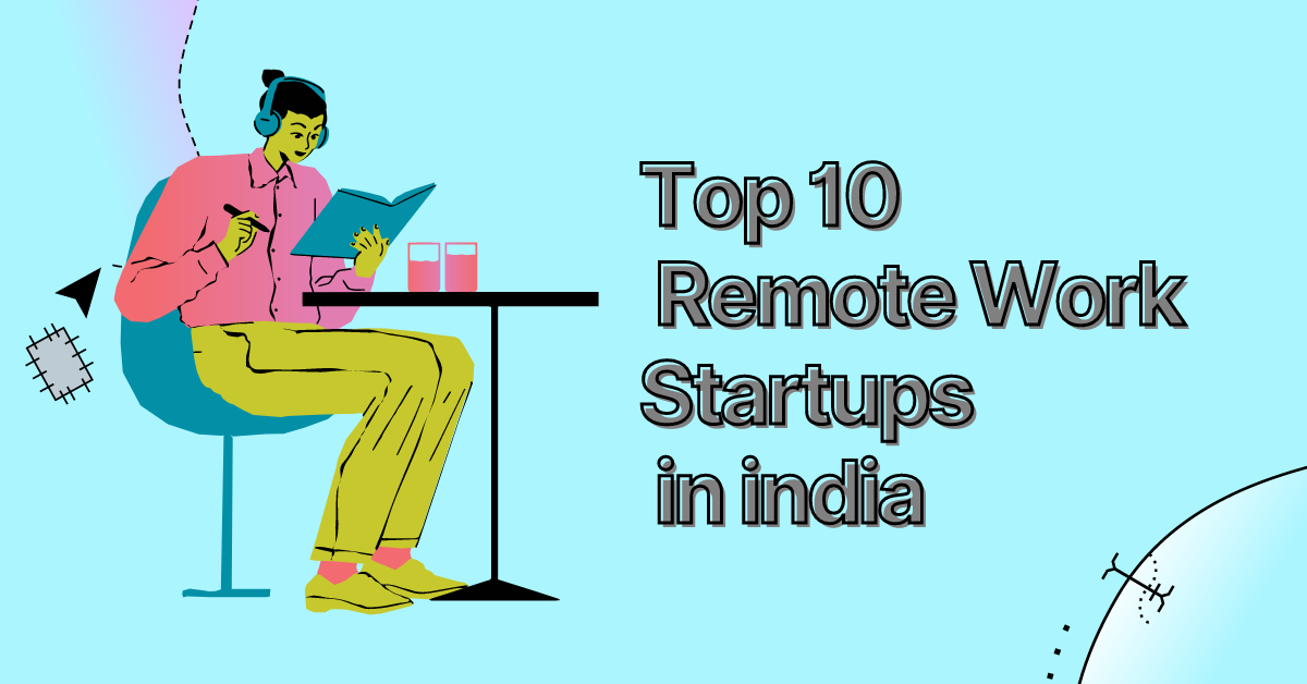 Top 10 Remote Work Startups in india