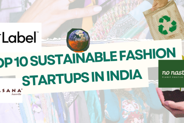 Top 10 Sustainable Fashion Startups in india