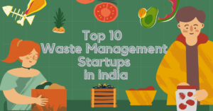 Top 10 Waste Management Startups in india