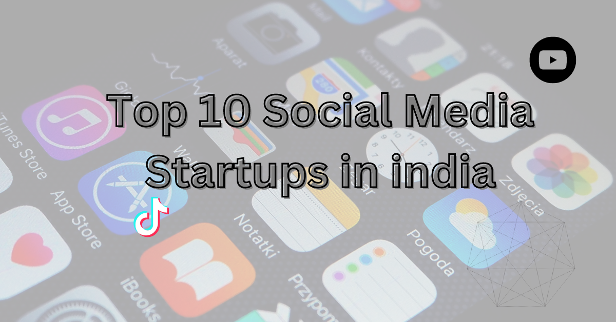 Top 10 Social Media Startups in india