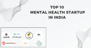 Top 10 Mental Health Startups in India