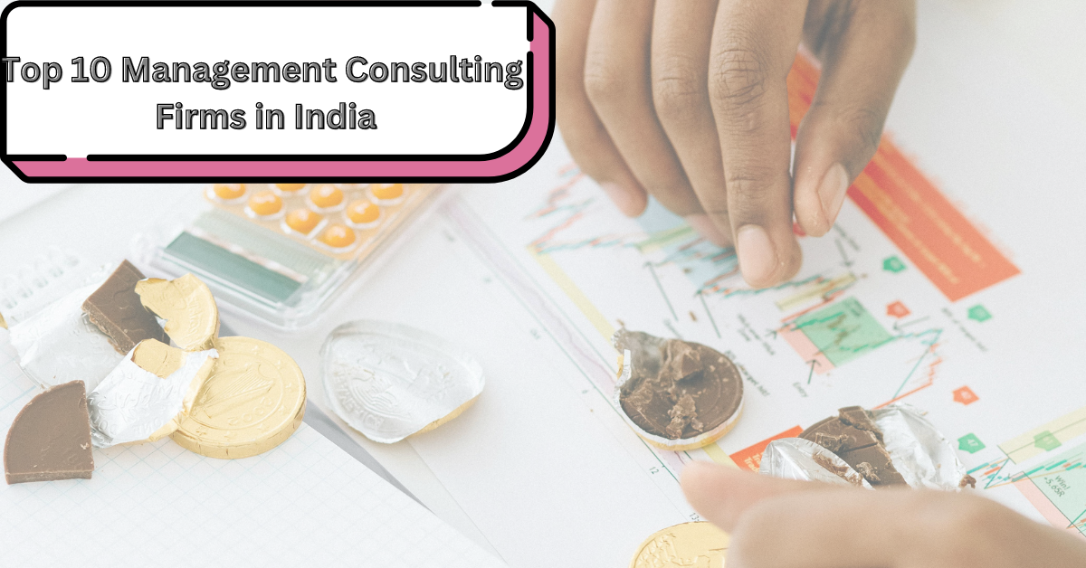 Top 10 Management consulting firms in India