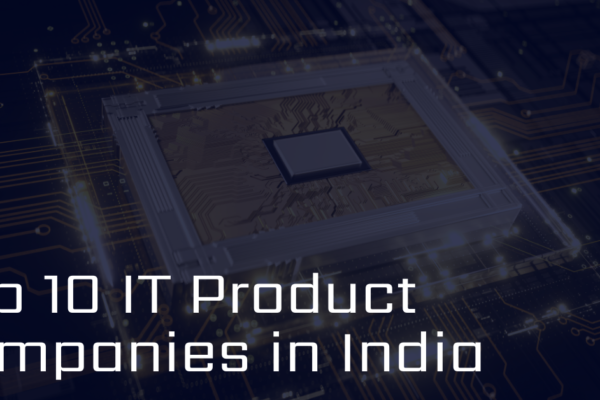 Top 10 IT Product Companies in India