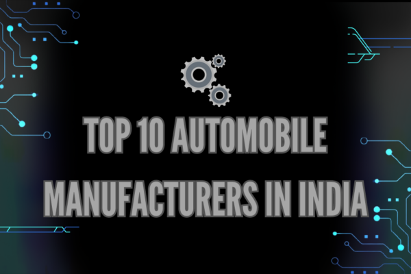 Top 10 Automobile Manufacturers in India