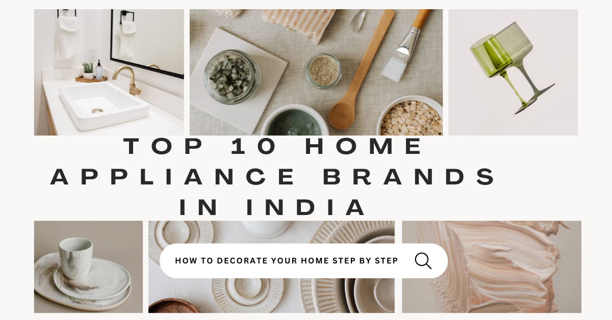 Top 10 Home Appliance Brands in IndiaTop 10 Home Appliance Brands in India