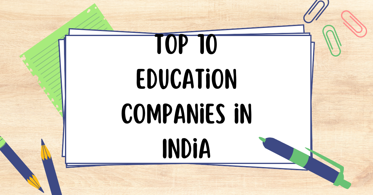 Top 10 Education Companies in India