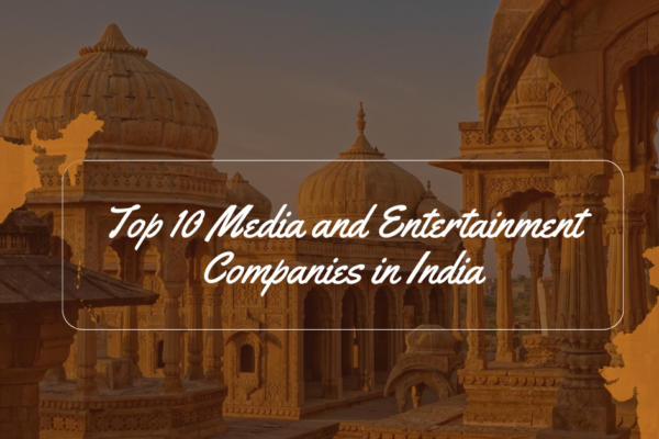 Top 10 Media and Entertainment Companies in India