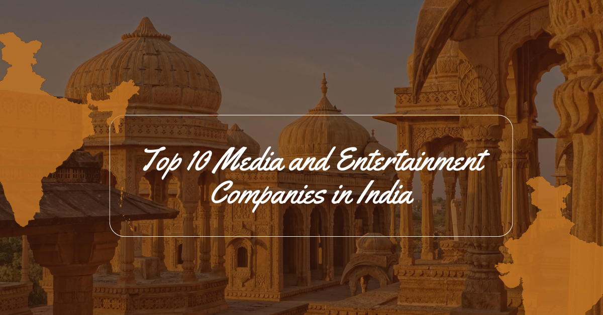 Top 10 Media and Entertainment Companies in India