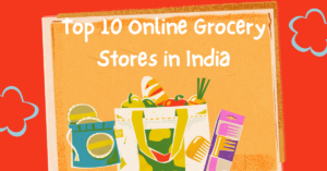 Top 10 Online Grocery Stores in India