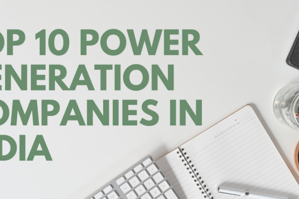 Top 10 Power Generation Companies in India