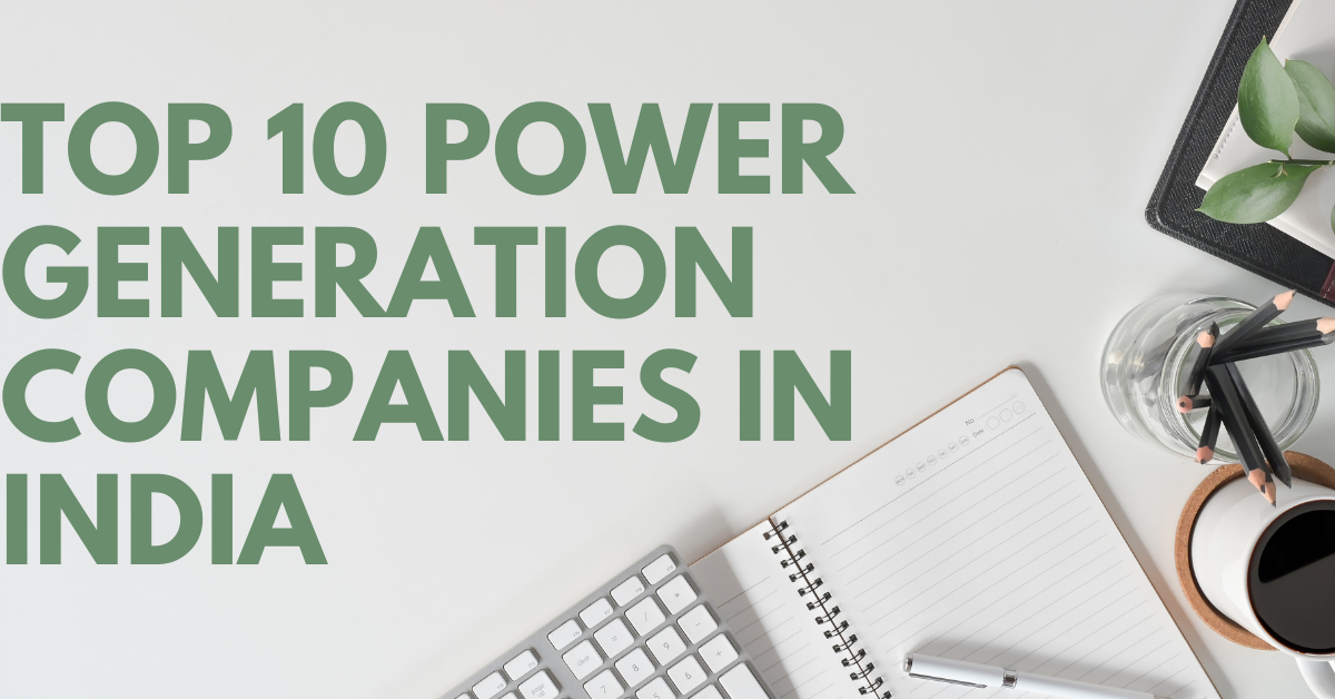 Top 10 Power Generation Companies in India