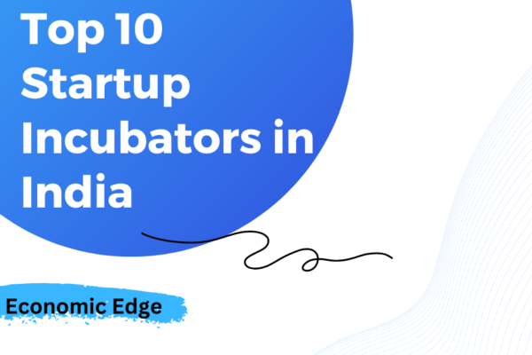 Top 10 Startup Incubators in India