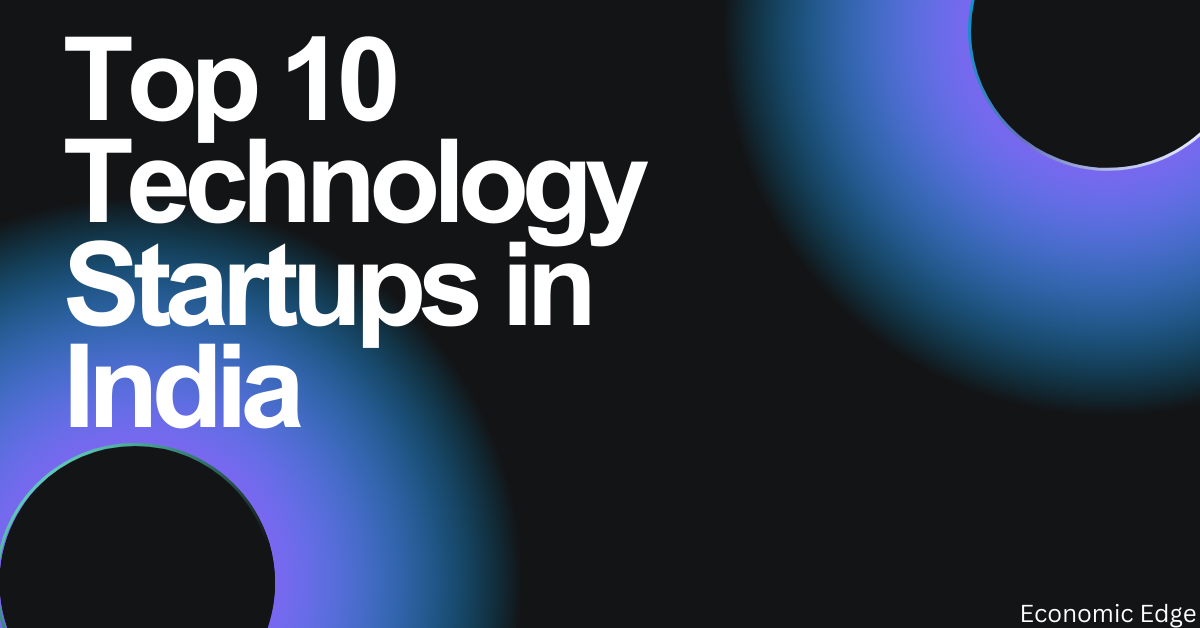 Top 10 Technology Startups in India