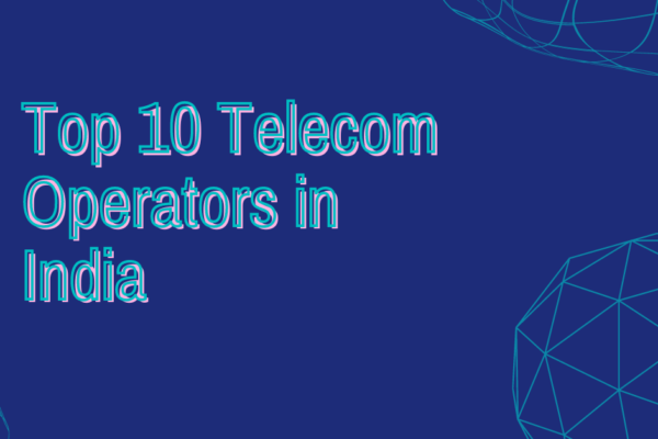 Top 10 Telecom Operators in India