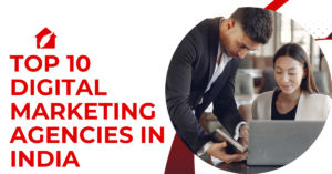 Top 10 Digital Marketing Agencies in India