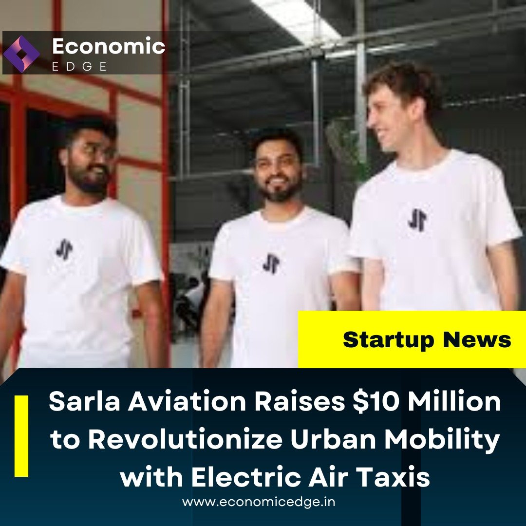 https://businessmax.in/sarla-aviation-raises-10-million-to-revolutionize-urban-mobility-with-electric-air-taxis/