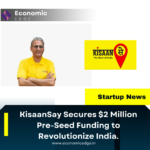 KisaanSay Secures $2 Million Pre-Seed Funding to Revolutionize India.