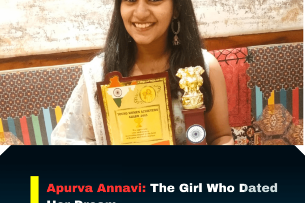 Apurva Annavi: The Girl Who Dated Her Dream