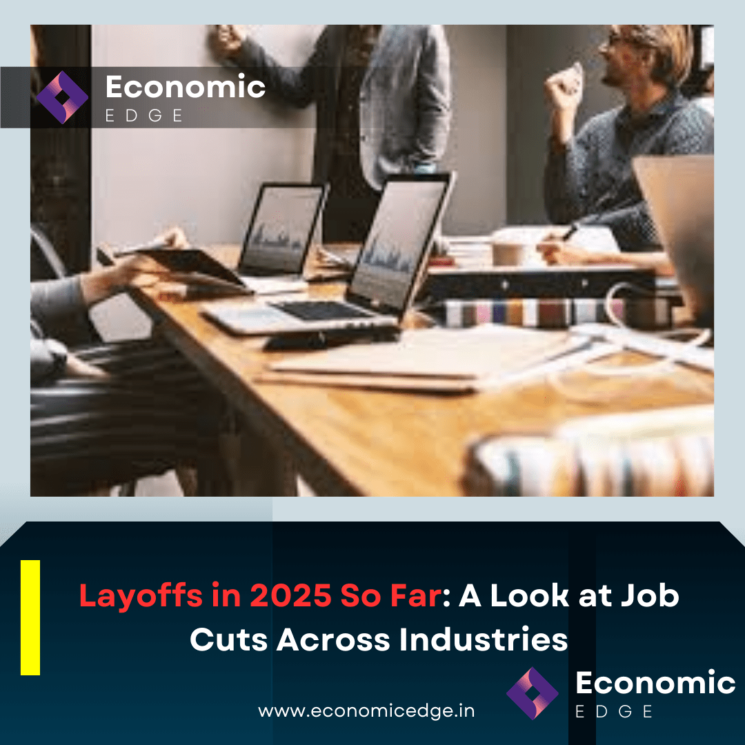 Layoffs in 2025 So Far: A Look at Job Cuts Across Industries